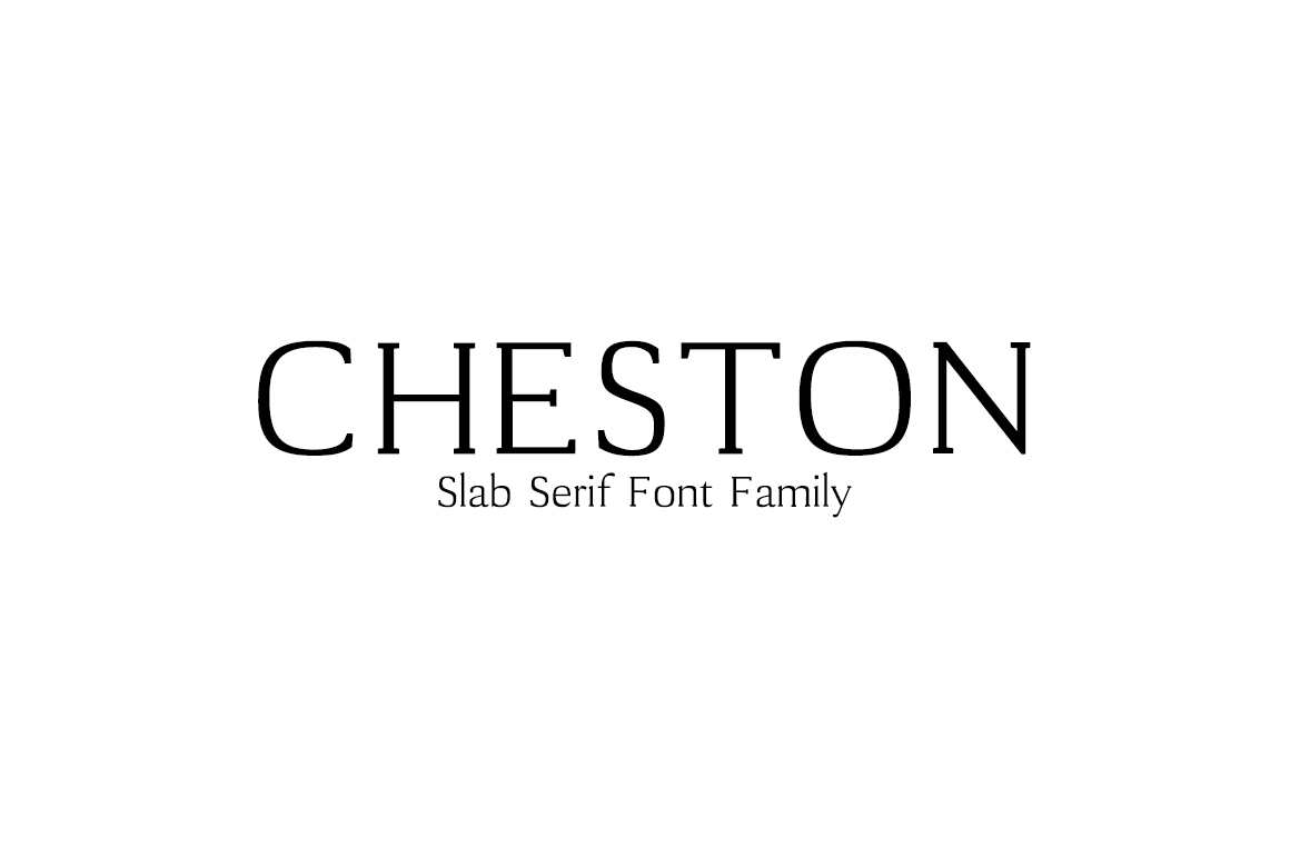 Discover Cheston: A Modern Slab Serif Typeface